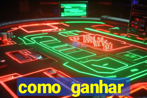 como ganhar dinheiro nos slots